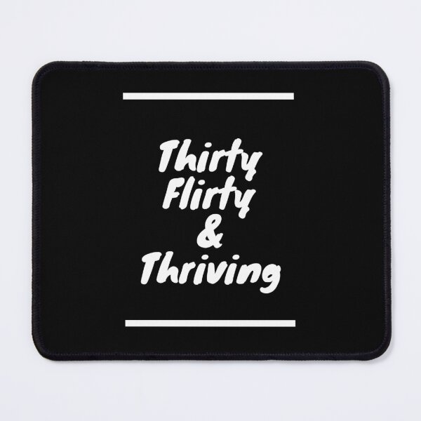 Item preview, thirty be flirty & thriving thirtieth 30th birthday T-shirts designed and sold by Animew0rk.