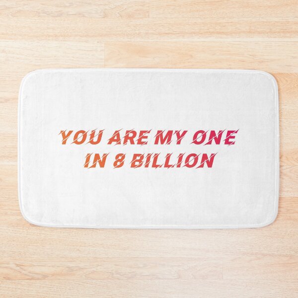 Item preview, You are my one in 8 billion designed and sold by Macer.