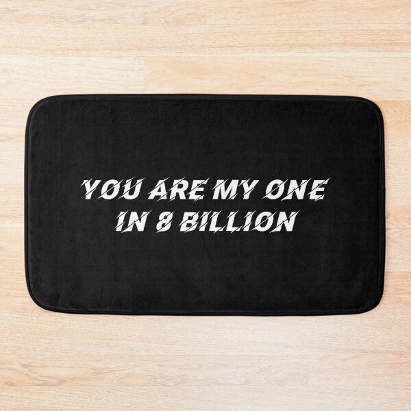 Item preview, You are my one in 8 billion designed and sold by Macer.