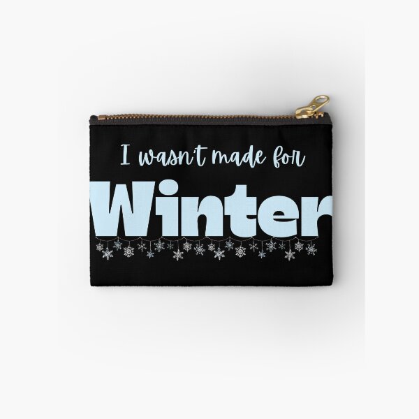 Item preview, I wasn't made for Winter designed and sold by WonkeyCreations.