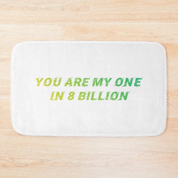 Item preview, You are my one in 8 billion designed and sold by Macer.