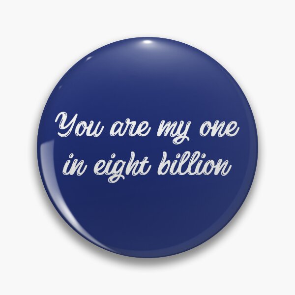 Item preview, You Are My One In Eight Billion designed and sold by Macer.