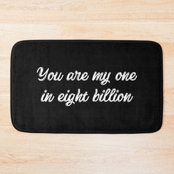 Item preview, You Are My One In Eight Billion designed and sold by Macer.