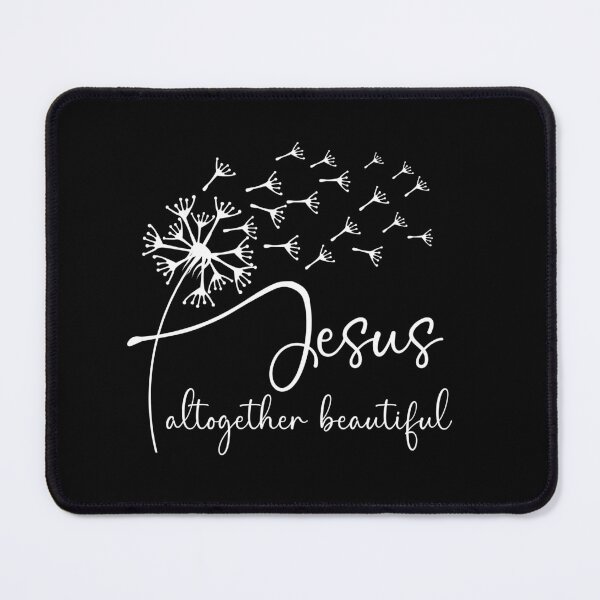 Item preview, Jesus, altogether beautiful has a chic dandelion graphic design designed and sold by simplydesignart.