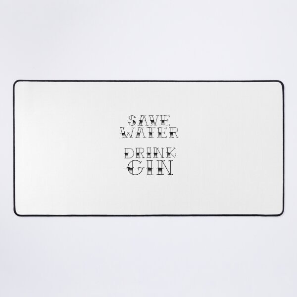 Item preview, Save Water Drink Gin designed and sold by SunkBubble.