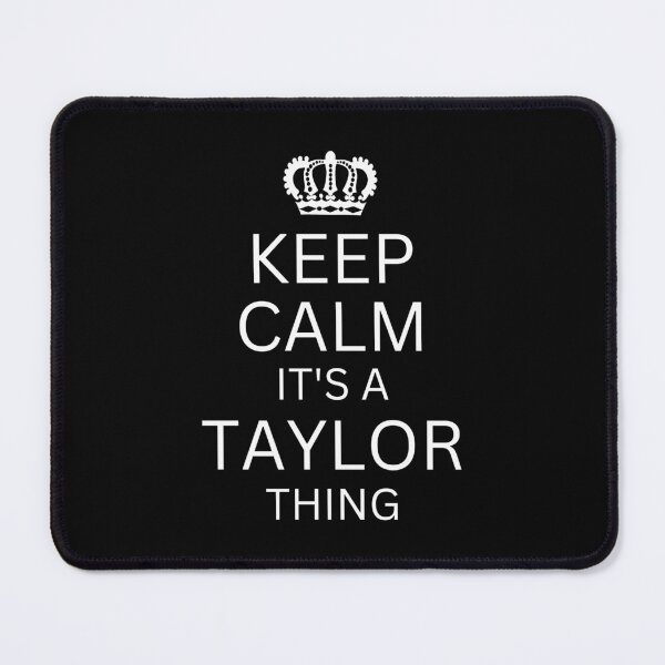 Item preview, Keep Calm It's A Taylor Thing designed and sold by Nepaz-Designs.