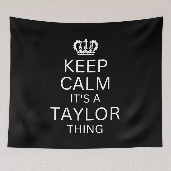 Item preview, Keep Calm It's A Taylor Thing designed and sold by Nepaz-Designs.
