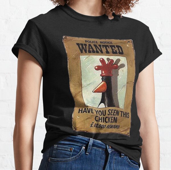 Have You Seen This Chicken      Classic T-Shirt
