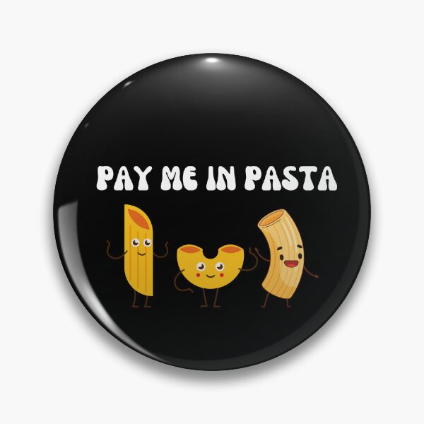 Item preview, Pay Me In Pasta. Foodie Humor. designed and sold by Artpawsy.