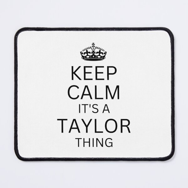 Item preview, Keep Calm It's A Taylor Thing designed and sold by Nepaz-Designs.