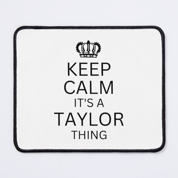 Item preview, Keep Calm It's A Taylor Thing designed and sold by Nepaz-Designs.