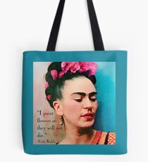 Frida Kahlo with Flower Quote Tote Bag