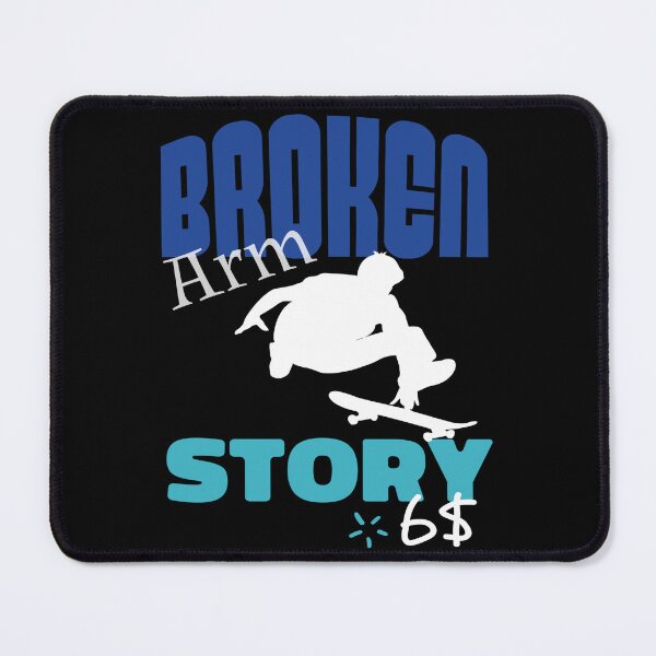 Item preview, Broken Arm Story Funny Skateboarder Extreme Sport designed and sold by Merchandiser099.