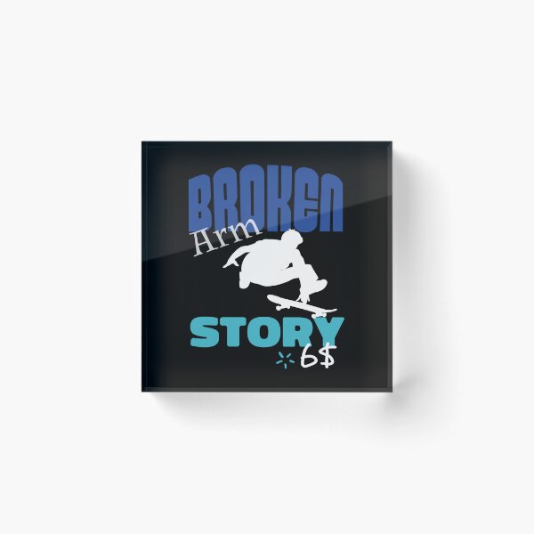 Item preview, Broken Arm Story Funny Skateboarder Extreme Sport designed and sold by Merchandiser099.