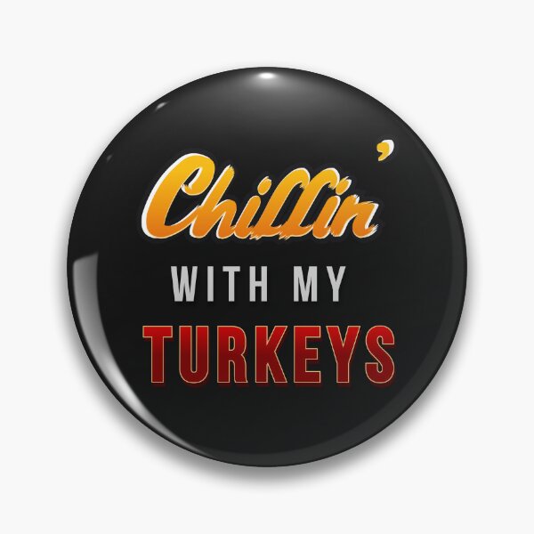 Item preview, Chillin' with my Turkeys| Thanksgiving Day happy quote design| Party Mathing Outfits| Family,Kids,Boys,Cousin,Girls,Crew,Team designed and sold by Alessandro Portavoce.