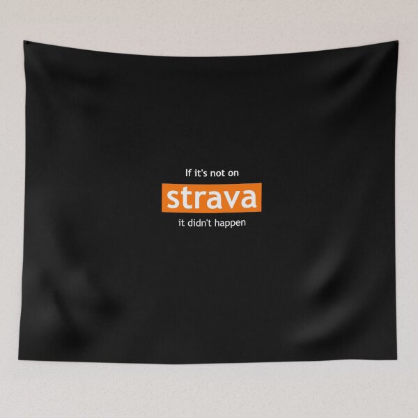 Item preview, If it's not on strava it didn't happen designed and sold by graveitchy.