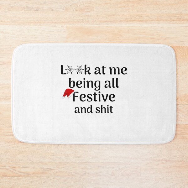 Item preview, Look at me being all festive and shit Funny Christmas Tree quote  designed and sold by rimbuy.