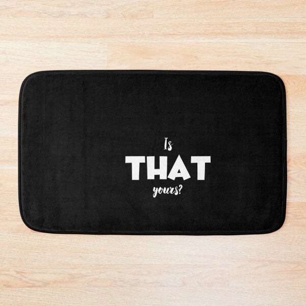 Item preview, Is that Yours? designed and sold by buhnka.