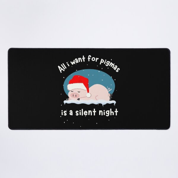 Item preview, All i want for pigmas is a silent night designed and sold by reka88.
