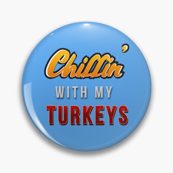 Item preview, Chillin' with my Turkeys| Thanksgiving Day happy quote design| Party Mathing Outfits| Family,Kids,Boys,Cousin,Girls,Crew,Team designed and sold by Alessandro Portavoce.