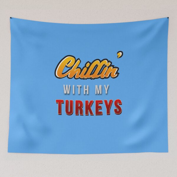 Item preview, Chillin' with my Turkeys| Thanksgiving Day happy quote design| Party Mathing Outfits| Family,Kids,Boys,Cousin,Girls,Crew,Team designed and sold by Alessandro Portavoce.