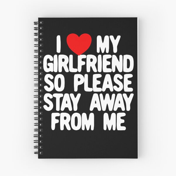 Item preview, I Love My Girlfriend So Please Stay Away From Me Gear designed and sold by DynamicDesign.