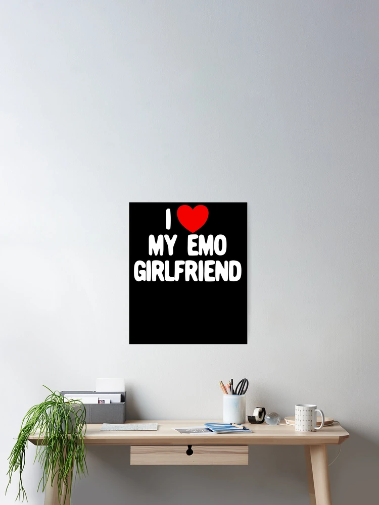 Imagen 2 de 3, Póster con la obra I Love My Emo Girlfriend Red Heart I Love My Emo Girlfriend Gear, diseñada y vendida por DynamicDesign.