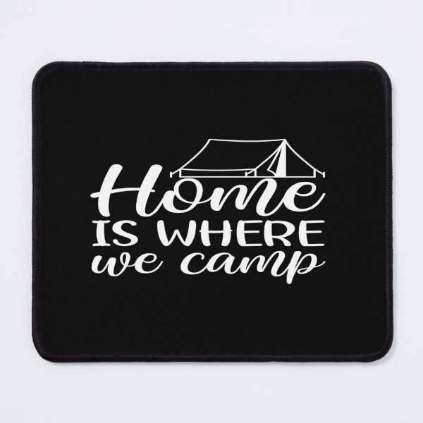 Item preview, Home is where we Camp designed and sold by phassystore.