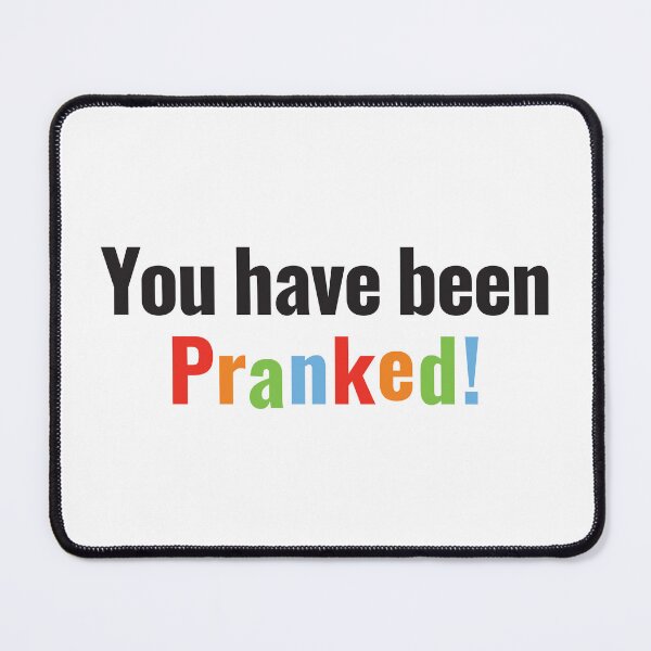 Item preview, You have been pranked designed and sold by Innet.