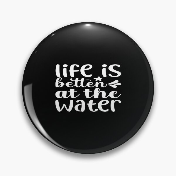 Item preview, Life is better at the Water designed and sold by phassystore.