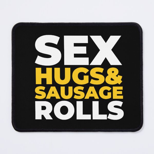 Item preview, Sex Hugs And Sausage Rolls designed and sold by Urosek.