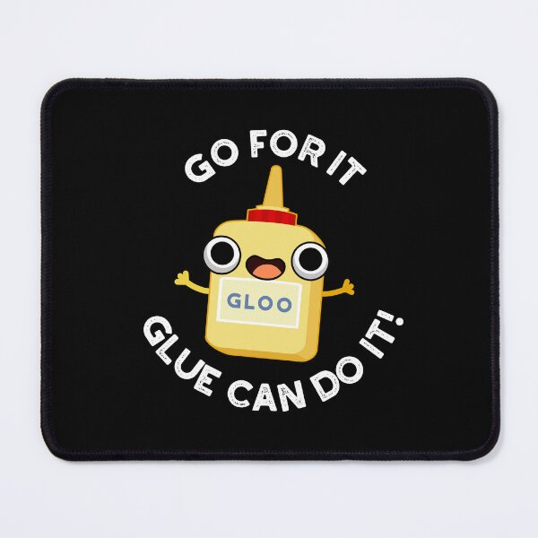 Item preview, Go For It Glue Can Do It Funny Glue Puns (Dark BG) designed and sold by punnybone.