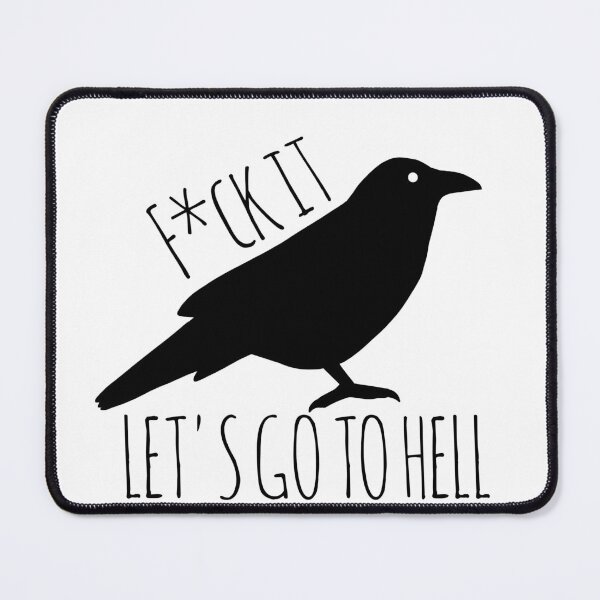 Item preview, Matthew the Raven - Let's go to hell (Censored) designed and sold by SandhillStudios.