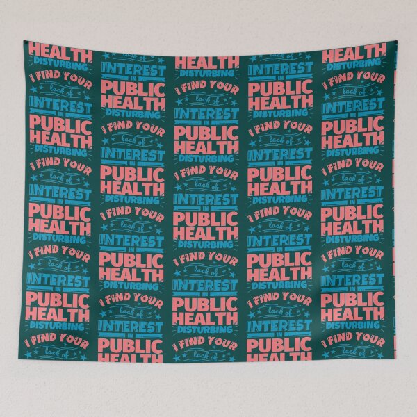 Item preview, I find your lack of interest in Public health disturbing!   designed and sold by Pelletier91.