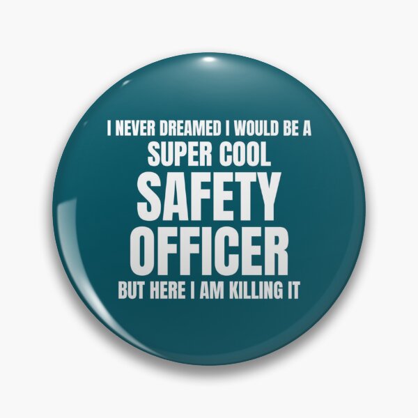 Item preview, I Never Dreamed I Would Be A Super Cool Safety Officer But Here I Am Killing It   designed and sold by Pelletier91.