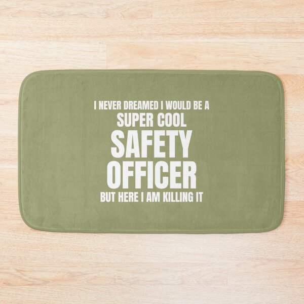 Item preview, I Never Dreamed I Would Be A Super Cool Safety Officer But Here I Am Killing It   designed and sold by Pelletier91.