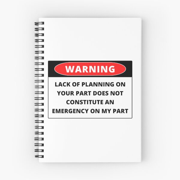 Item preview, Lack of planning on your part does not constitute an emergency on my part designed and sold by noha alzohbi.