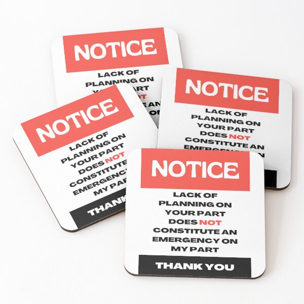 Item preview, Lack of planning on your part does not constitute an emergency on my part designed and sold by noha alzohbi.
