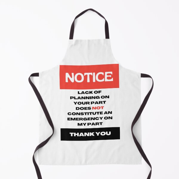 Item preview, Lack of planning on your part does not constitute an emergency on my part designed and sold by noha alzohbi.