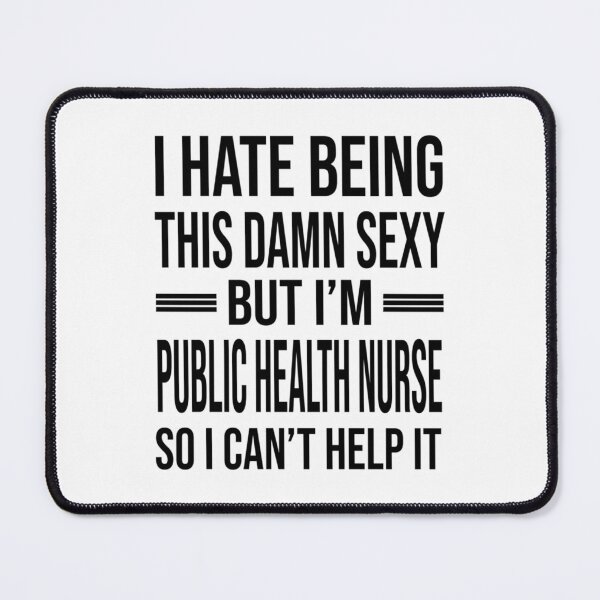 Item preview, I_m PUBLIC HEALTH NURSE So I Can_t Help It - Funny PUBLIC HEALTH NURSE designed and sold by Pelletier91.