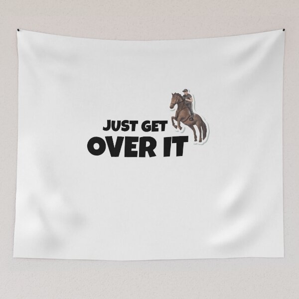 Item preview, just get over it equestrian horse designed and sold by shop-dk.
