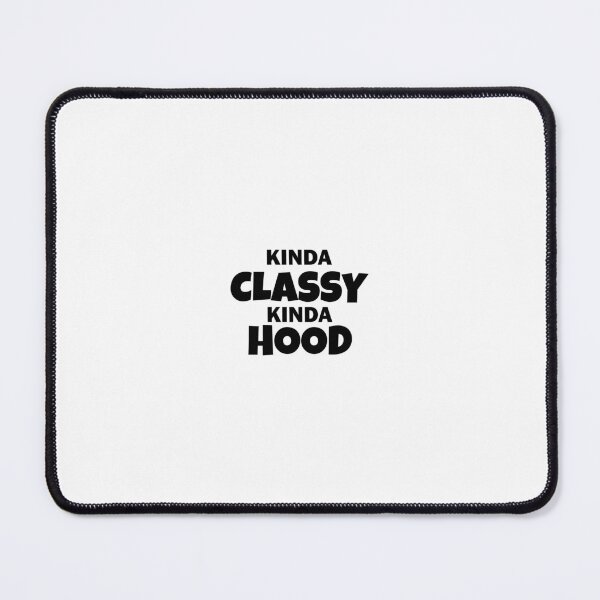 Item preview, Kinda Classy Kinda Hood designed and sold by shop-dk.