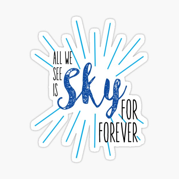 Sky for forever Sticker