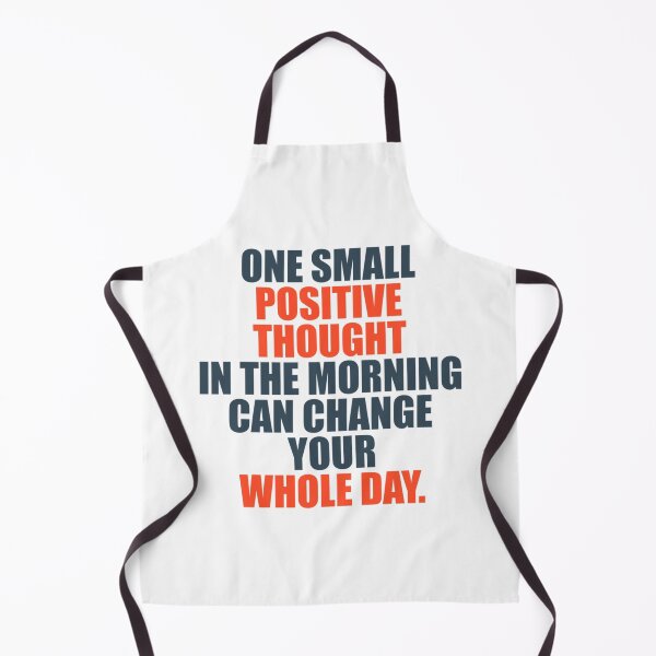 Item preview, One Small Positive Thought In The Morning Can Change Your Whole Day CHUA UP designed and sold by Pelletier91.