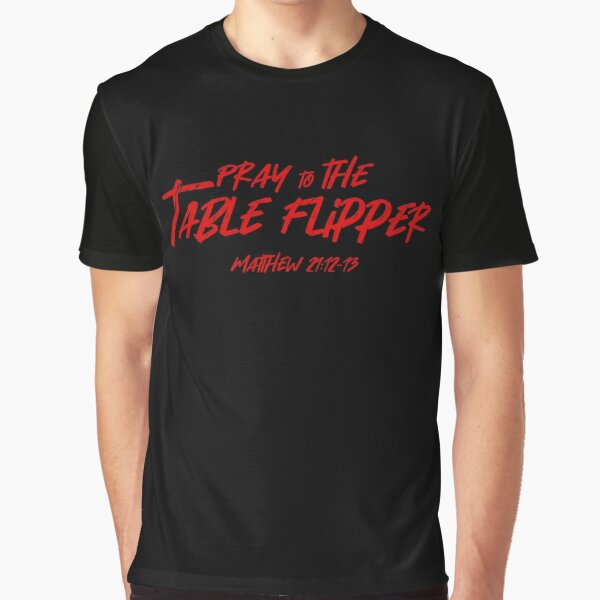 Flipping Table T Shirts for Sale Redbubble