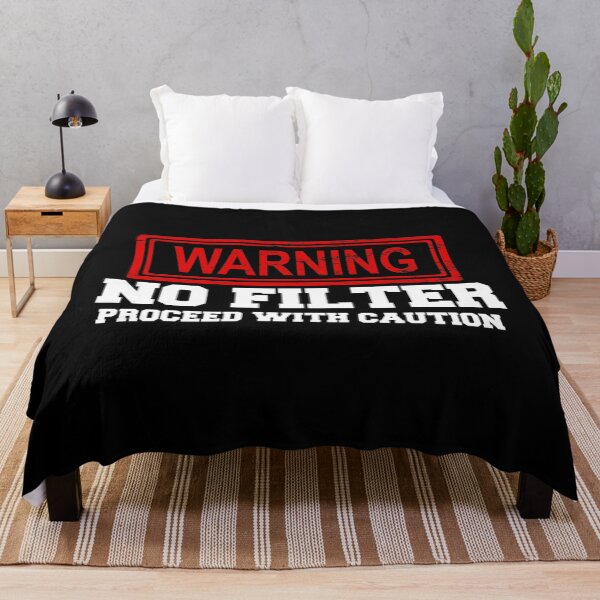 Item preview, Warning No Filter Proceed With Caution designed and sold by fabiancummings9.
