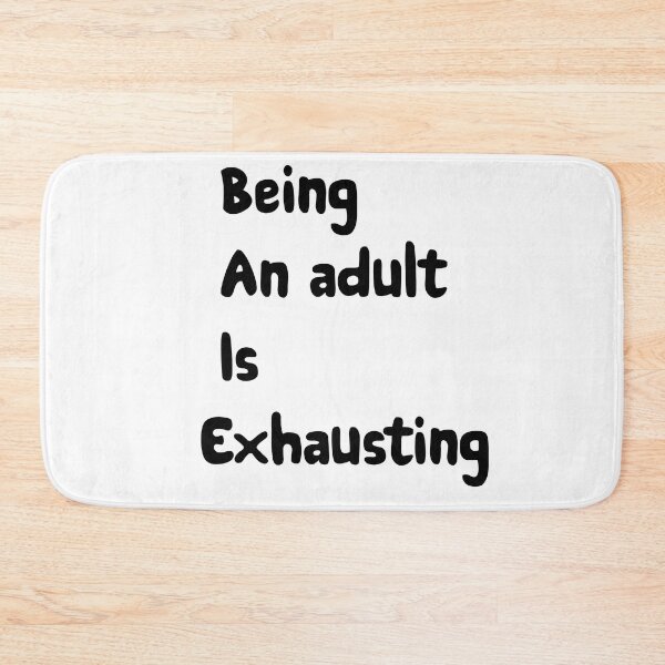 Item preview, being an adult is exhausting designed and sold by shop-dk.