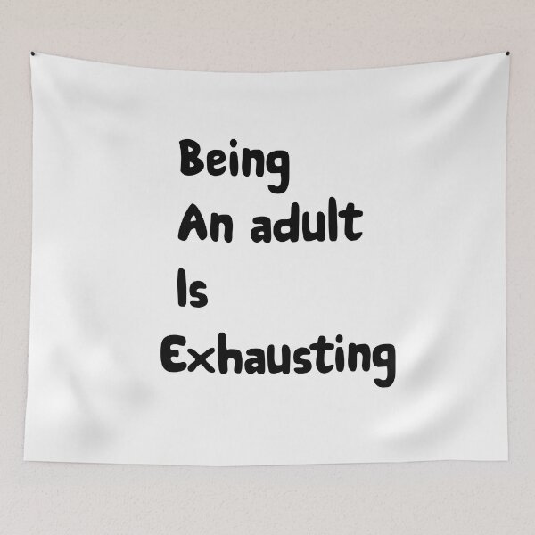 Item preview, being an adult is exhausting designed and sold by shop-dk.