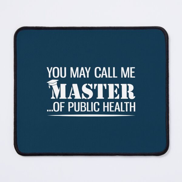 Item preview, You May Call Me Master Of Public Health designed and sold by Pelletier91.