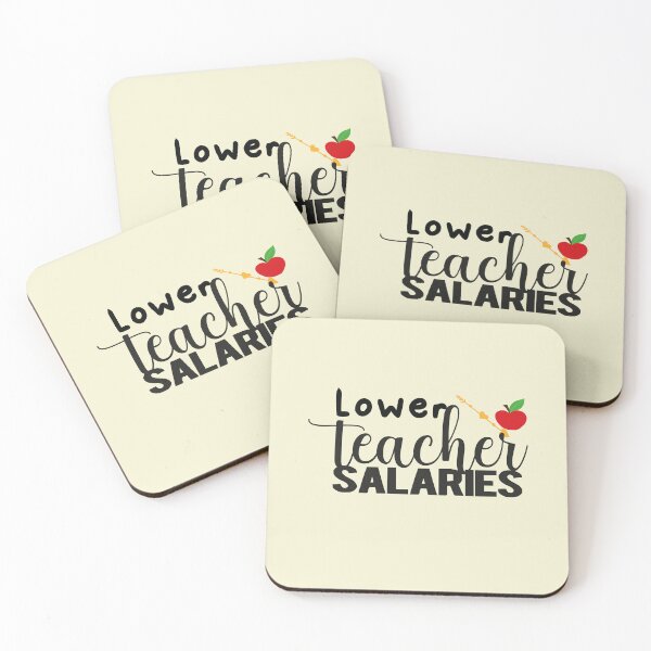 Item preview, lower teacher salaries,Support Teachers designed and sold by fatydesignspace.